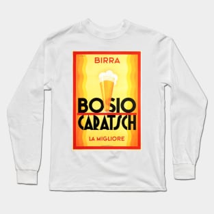 The Best Beer BIRRA BOSIO CARATSCH Vintage Italian Beverage Art Deco Long Sleeve T-Shirt